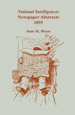 National Intelligencer Newspaper Abstracts, 1855 (Paperback)