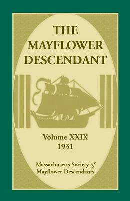 The Mayflower Descendant, Volume 29, 1931 (Paperback)
