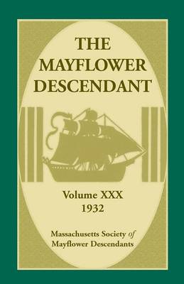 The Mayflower Descendant, Volume 30, 1932 (Paperback)