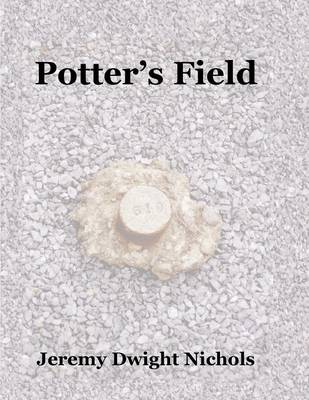 Potter's Field: The Chanate Historical Cemetery in Santa Rosa, California (Paperback)