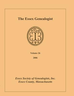The Essex Genealogist, Volume 26, 2006 (Paperback)