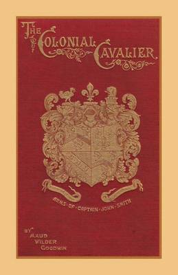 The Colonial Cavalier or Southern Life Before the Revolution (Paperback)
