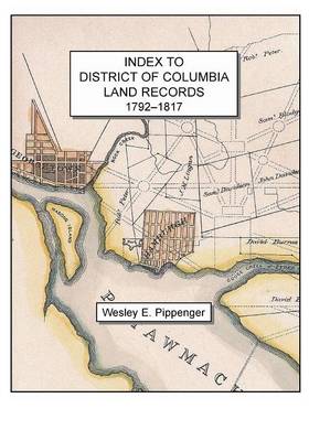 Index to District of Columbia Land Records, 1792-1817 (Paperback)