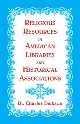 Religious Resources in American Libraries and Historical Associations (Paperback)
