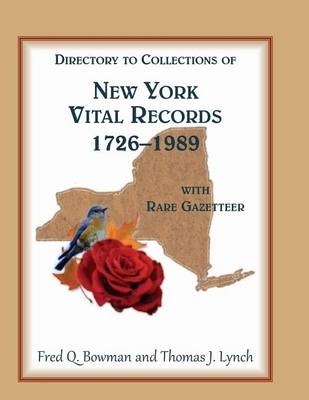 Directory to Collections of New York Vital Records, 1726-1989, with Rare Gazetteer (Paperback)