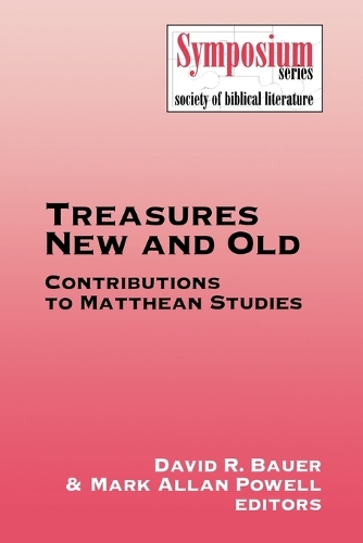 Treasures New and Old: Contributions to Matthean Studies - Symposium Series 1 (Paperback)