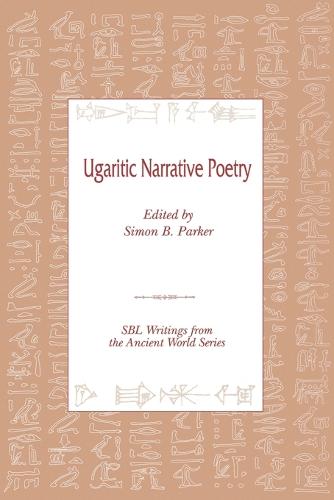 Ugaritic Narrative Poetry - Writings from the Ancient World 9 (Paperback)