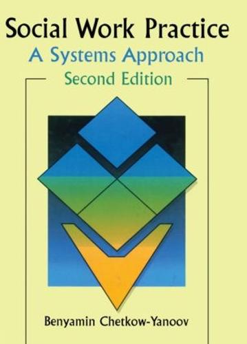 Social Work Practice: A Systems Approach, Second Edition (Paperback)