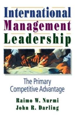 International Management Leadership: The Primary Competitive Advantage (Paperback)