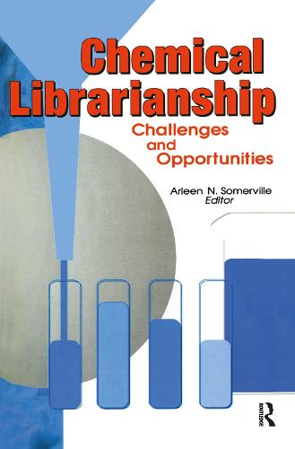 Chemical Librarianship: Challenges and Opportunities (Hardback)