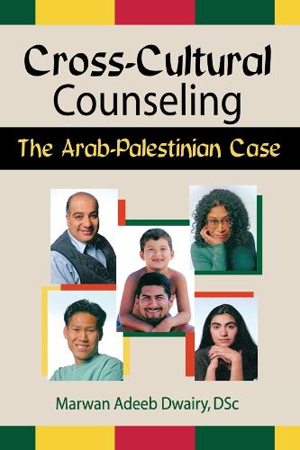 Cross-Cultural Counseling: The Arab-Palestinian Case (Paperback)