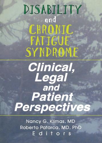 Disability and Chronic Fatigue Syndrome: Clinical, Legal, and Patient Perspectives (Paperback)