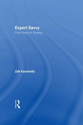Export Savvy: From Basics to Strategy (Hardback)