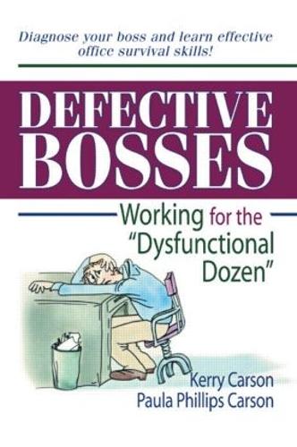 Defective Bosses: Working for the "Dysfunctional Dozen" (Paperback)