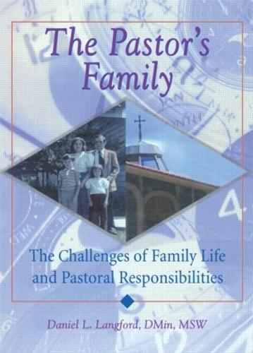 The Pastor's Family: The Challenges of Family Life and Pastoral Responsibilities (Paperback)