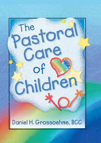 The Pastoral Care of Children (Hardback)