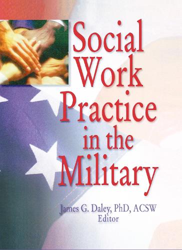 Social Work Practice in the Military (Hardback)