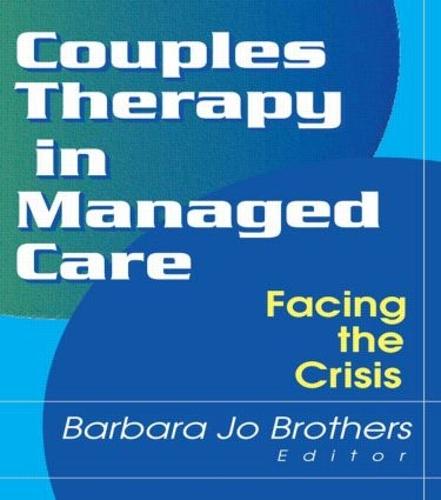Couples Therapy in Managed Care: Facing the Crisis (Paperback)