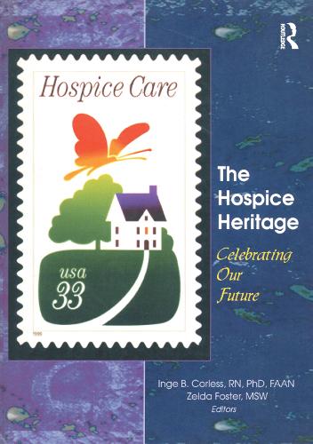 The Hospice Heritage: Celebrating Our Future (Paperback)