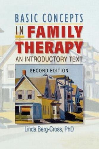 Basic Concepts in Family Therapy: An Introductory Text, Second Edition (Paperback)
