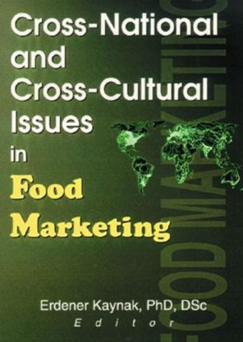 Cross-National and Cross-Cultural Issues in Food Marketing (Hardback)