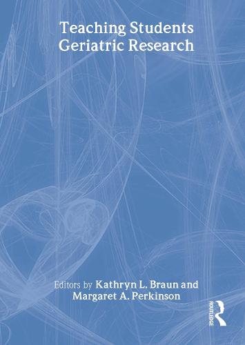Teaching Students Geriatric Research (Hardback)