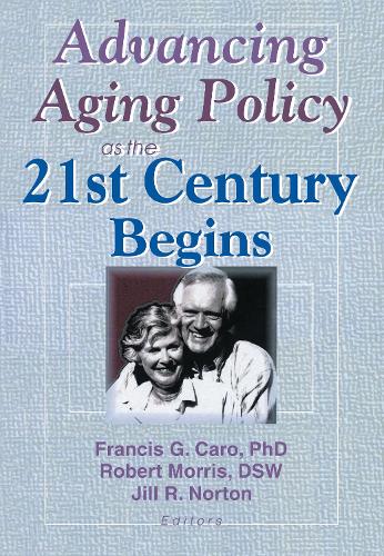 Advancing Aging Policy as the 21st Century Begins (Paperback)
