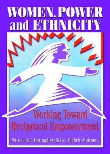Women, Power, and Ethnicity: Working Toward Reciprocal Empowerment (Hardback)