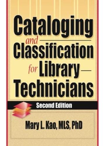 Cataloging and Classification for Library Technicians, Second Edition (Paperback)