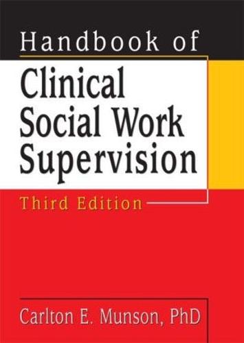 Handbook of Clinical Social Work Supervision, Third Edition (Paperback)