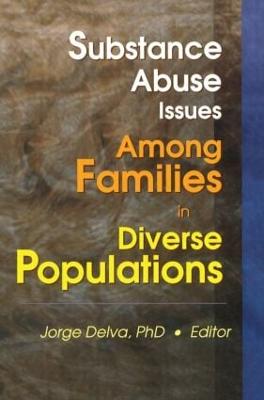 Substance Abuse Issues Among Families in Diverse Populations (Paperback)