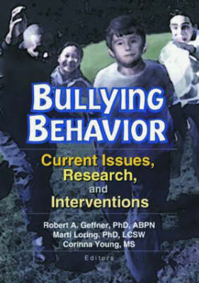 Bullying Behavior: Current Issues, Research, and Interventions (Paperback)