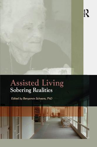 Assisted Living: Sobering Realities (Hardback)
