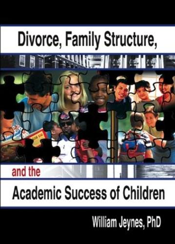 Divorce, Family Structure, and the Academic Success of Children (Paperback)