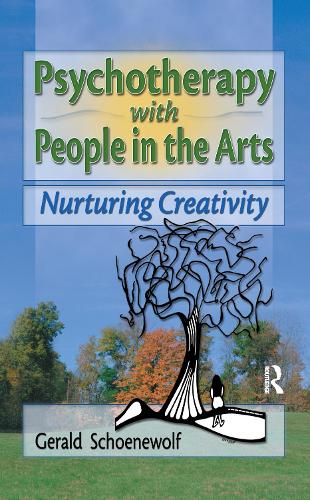 Psychotherapy with People in the Arts: Nurturing Creativity (Paperback)