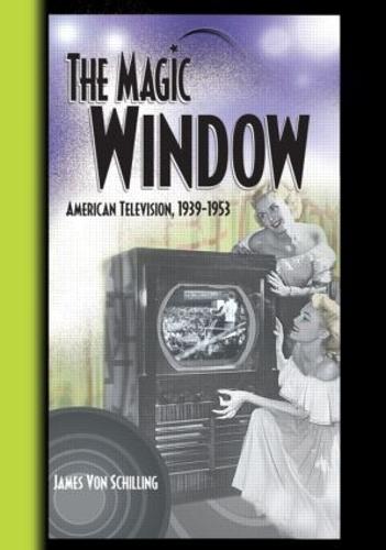 The Magic Window: American Television ,1939-1953 (Paperback)