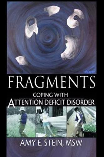 Fragments: Coping with Attention Deficit Disorder (Paperback)