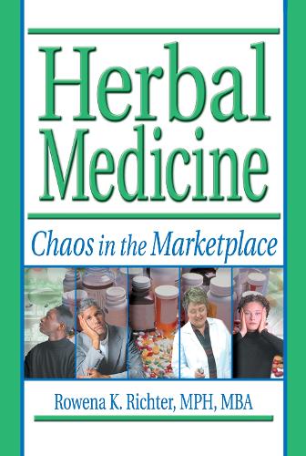 Herbal Medicine: Chaos in the Marketplace (Hardback)