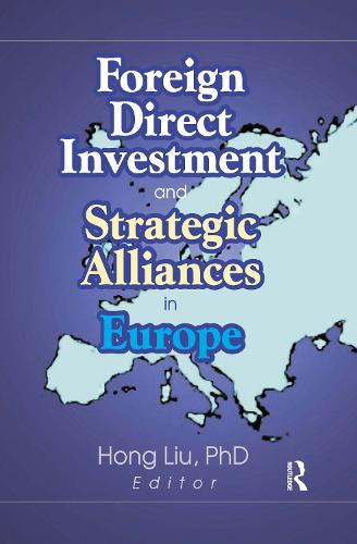 Foreign Direct Investment and Strategic Alliances in Europe (Paperback)