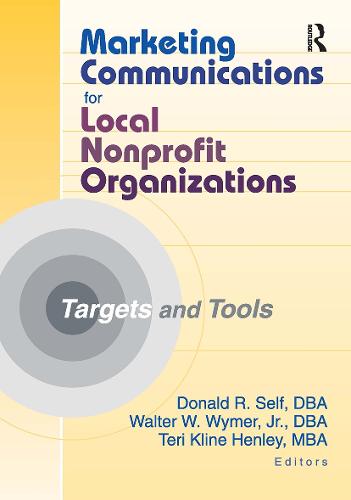 Marketing Communications for Local Nonprofit Organizations: Targets and Tools (Hardback)