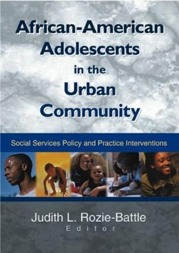 African-American Adolescents in the Urban Community: Social Services Policy and Practice Interventions (Paperback)
