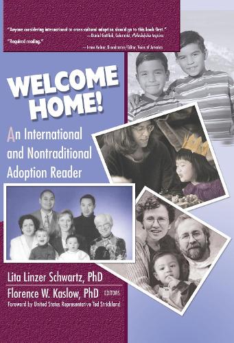 Welcome Home!: An International and Nontraditional Adoption Reader (Hardback)