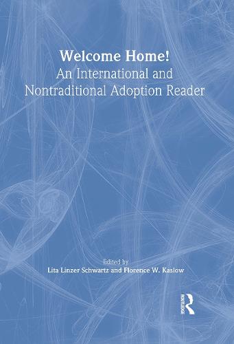 Welcome Home!: An International and Nontraditional Adoption Reader (Paperback)