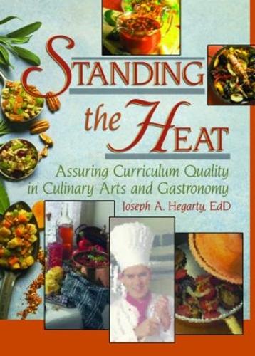Standing the Heat: Assuring Curriculum Quality in Culinary Arts and Gastronomy (Paperback)
