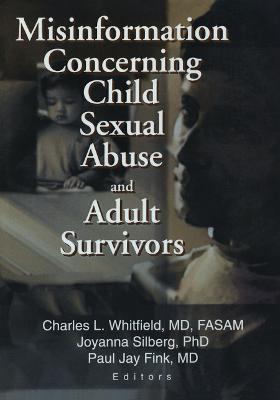 Misinformation Concerning Child Sexual Abuse and Adult Survivors (Paperback)