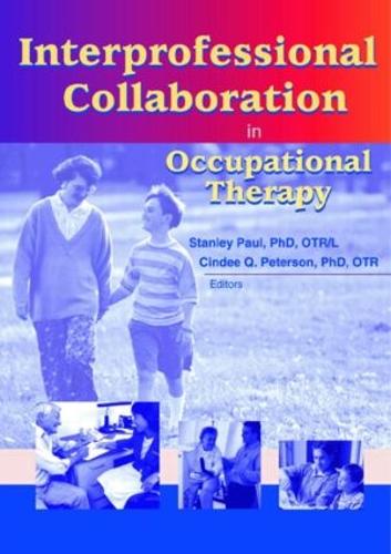 Interprofessional Collaboration in Occupational Therapy (Paperback)