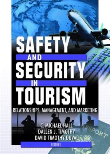 Safety and Security in Tourism: Relationships, Management, and Marketing (Hardback)