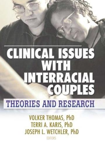 Clinical Issues with Interracial Couples: Theories and Research (Paperback)