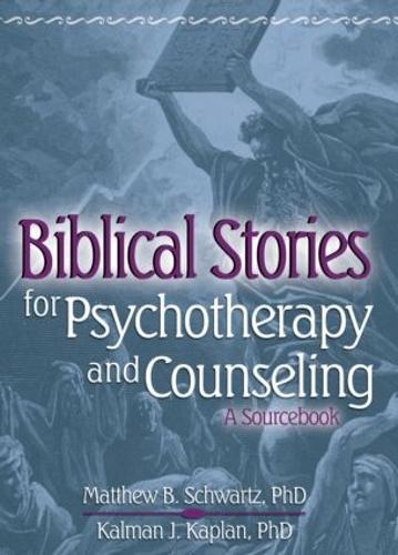 Biblical Stories for Psychotherapy and Counseling: A Sourcebook (Paperback)