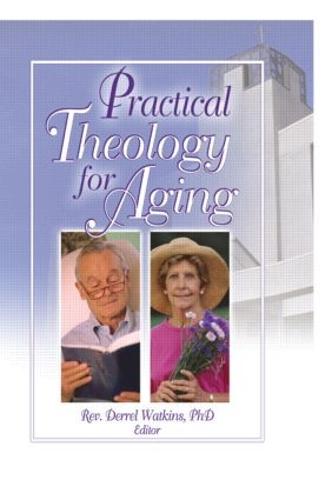 Practical Theology for Aging (Paperback)